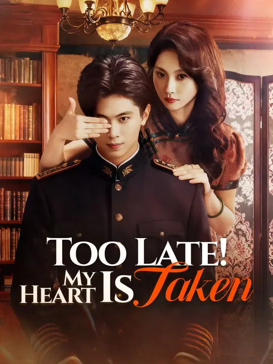 Too Late! My Heart Is Taken